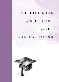 A Little Book of Self-Care for the College-Bound - Emilie Sandoz-Voyer