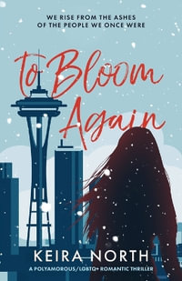 To Bloom Again - Keira North