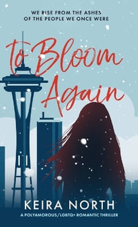 To Bloom Again - Keira North