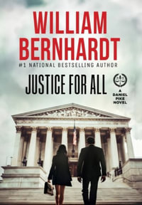 Justice For All - William Bernhardt