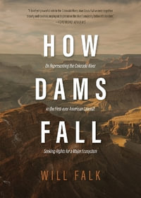 How Dams Fall - Will Falk