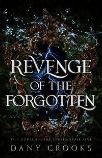 Revenge of the Forgotten - Dany Crooks