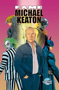 FAME : Michael Keaton - Eric M. Esquivel