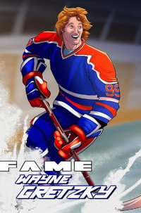 FAME : Wayne Gretzky - Michael Frizell