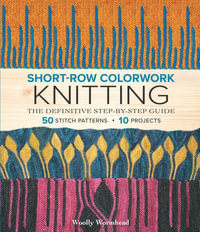 Short-Row Colorwork Knitting : The Definitive Step-by-Step Guide - Woolly Wormhead