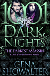 The Darkest Assassin : A Lords of the Underworld Novella - Gena Showalter