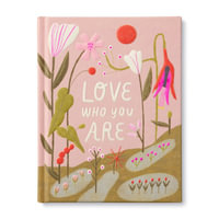 Love Who You Are : A Gift Book to Celebrate Your Self-Worth - M. H. Clark