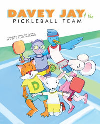 Davey Jay and the Pickleball Team - Polly Alice McCann