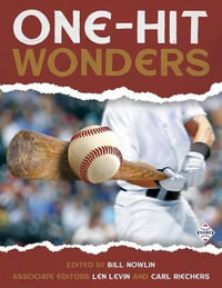 One-Hit Wonders : Baseball Lives - Bill Nowlin