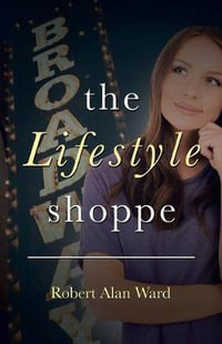 The Lifestyle Shoppe - Robert Alan Ward