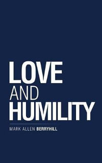 Love and Humility - Mark Allen Berryhill