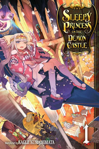 Sleepy Princess in the Demon Castle, Vol. 1 : Sleepy Princess in the Demon Castle - Kagiji Kumanomata