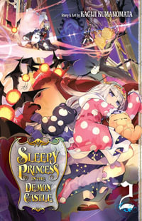 Sleepy Princess in the Demon Castle, Vol. 2 : Sleepy Princess in the Demon Castle - Kagiji Kumanomata