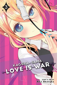 Kaguya-sama: Love Is War, Vol. 3 : Kaguya-sama: Love is War - Aka Akasaka