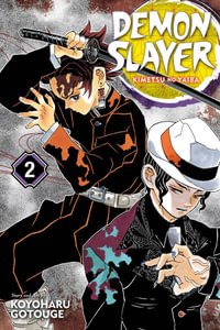 Demon Slayer: Kimetsu no Yaiba, Vol. 2 : Demon Slayer: Kimetsu no Yaiba - Koyoharu Gotouge