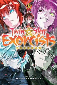 Twin Star Exorcists, Vol. 13 : Onmyoji - Yoshiaki Sukeno