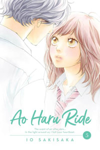 Ao Haru Ride, Vol. 5 : Ao Haru Ride - Io Sakisaka