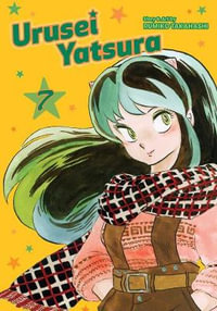 Urusei Yatsura, Vol. 7 : Urusei Yatsura - Rumiko Takahashi