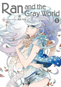 Ran and the Gray World, Vol. 5 : Ran and the Gray World - Aki Irie