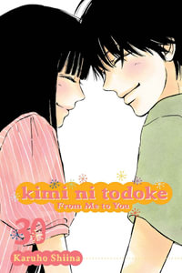 Kimi ni Todoke : From Me to You, Vol. 30 - Karuho Shiina