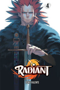 Radiant : Volume 4 - Tony Valente