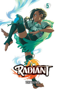 Radiant, Vol. 5 : Radiant - Tony Valente