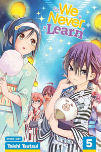 We Never Learn, Vol. 5 : We Never Learn - Taishi Tsutsui