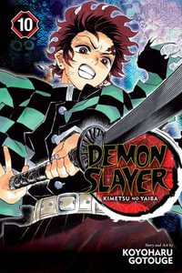 Demon Slayer: Kimetsu no Yaiba, Vol. 10 : Demon Slayer: Kimetsu no Yaiba - Koyoharu Gotouge