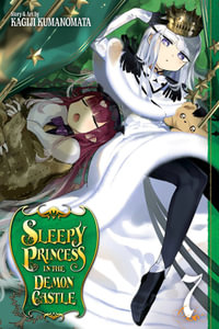 Sleepy Princess in the Demon Castle, Vol. 7 : Sleepy Princess in the Demon Castle - Kagiji Kumanomata