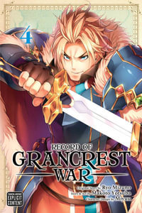 Record of Grancrest War, Vol. 4 : Record of Grancrest War - Ryo Mizuno