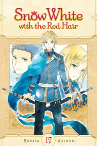 Snow White with the Red Hair: Volume 17 : Snow White with the Red Hair - Sorata Akiduki