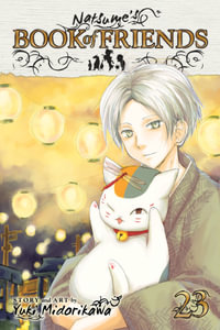 Natsume's Book of Friends, Vol. 23 : Natsume's Book of Friends - Yuki Midorikawa