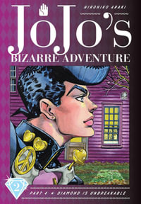 JoJo's Bizarre Adventure: Part 4 Diamond Is Unbreakable, Vol. 2 : JoJo's Bizarre Adventure: Part 4--Diamond Is Unbreakable - Hirohiko Araki