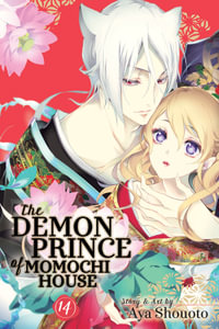 The Demon Prince of Momochi House, Vol. 14 : The Demon Prince of Momochi House - Aya Shouoto