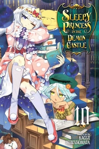 Sleepy Princess in the Demon Castle, Vol. 10 : Sleepy Princess in the Demon Castle - Kagiji Kumanomata