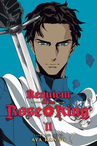 Requiem of the Rose King, Vol. 11 : Requiem of the Rose King - Aya Kanno