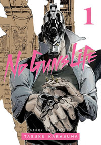 No Guns Life, Vol. 1 : No Guns Life - Tasuku Karasuma