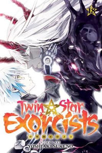 Twin Star Exorcists, Vol. 18 : Onmyoji - Yoshiaki Sukeno