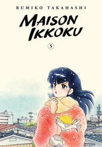 Maison Ikkoku Collector's Edition, Vol. 5 : Maison Ikkoku Collector's Edition - Rumiko Takahashi