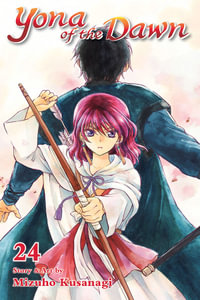 Yona of the Dawn, Vol. 24 : Yona of the Dawn - Mizuho Kusanagi