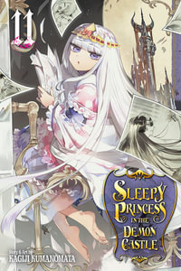 Sleepy Princess in the Demon Castle, Vol. 11 : Sleepy Princess in the Demon Castle - Kagiji Kumanomata