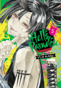 Hell's Paradise: Jigokuraku, Vol. 5 : Hell's Paradise: Jigokuraku - Yuji Kaku