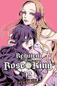 Requiem of the Rose King, Vol. 12 : Requiem of the Rose King - Aya Kanno