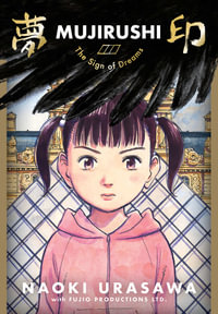 Mujirushi : Sign of Dreams - Naoki Urasawa