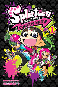 Splatoon : Squid Kids Comedy Show, Vol. 1 - Hideki Goto