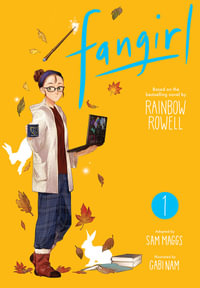 Fangirl: The Manga : Volume 1 - Rainbow Rowell