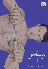 Jealousy, Volume 3 : Jealousy - Scarlet Beriko