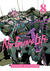 No Guns Life, Vol. 8 : No Guns Life - Tasuku Karasuma