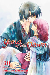 Yona of the Dawn, Vol. 30 : Yona of the Dawn - Mizuho Kusanagi