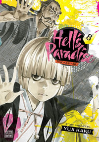 Hell's Paradise: Jigokuraku, Vol. 8 : Hell's Paradise: Jigokuraku - Yuji Kaku